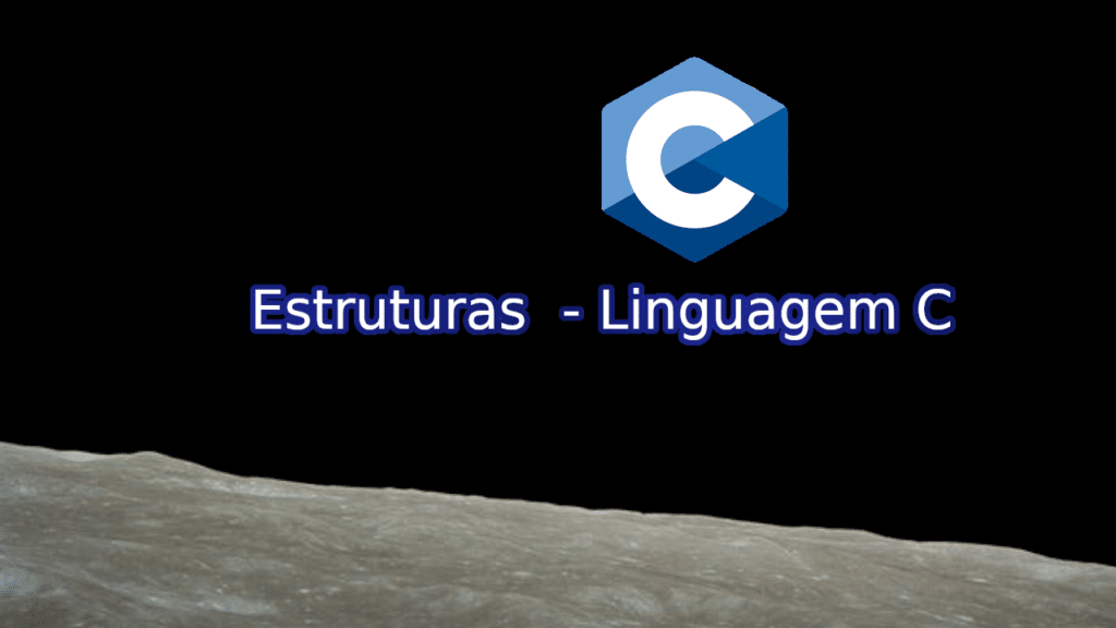 Estruturas em Linguagem C