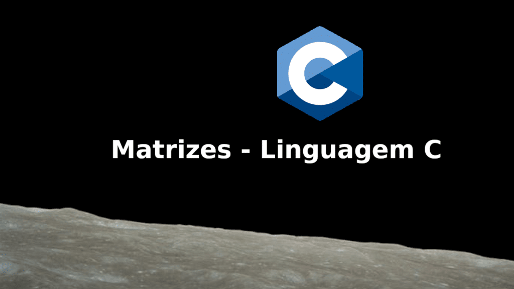 Matriz em Linguagem C